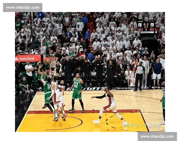 绿军火力全开鏖战热火东决级对抗点燃赛场激情巅峰之夜引爆联盟关注